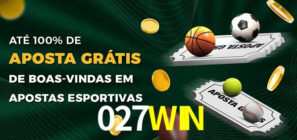 027WIN Ate 100% de Aposta Gratis
