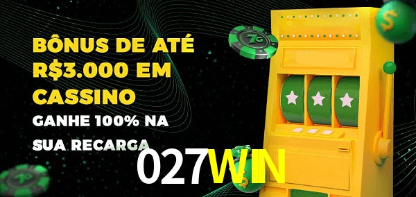 027WIN melhor bônus de depósito